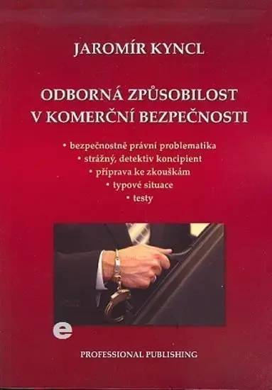 Odborná způsobilost v komerční bezpečnosti - Jaromír Kyncl