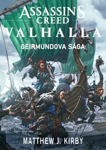 Kirby Matthew J. Assassin’s Creed: Valhalla - Geirmundova sága