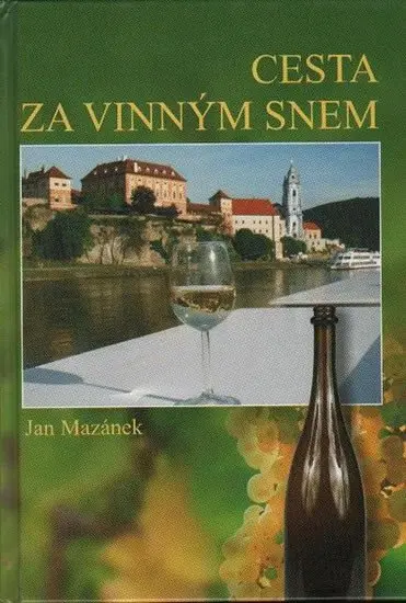 Cesta za vinným snem - Jan Mazánek