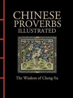 Chinese Proverbs Illustrated - James Trapp