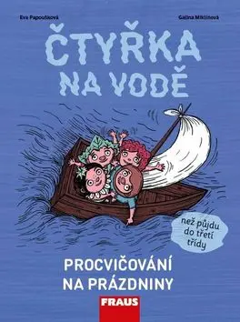Čtyřka na vodě - Procvičování na prázdniny - Eva Papoušková