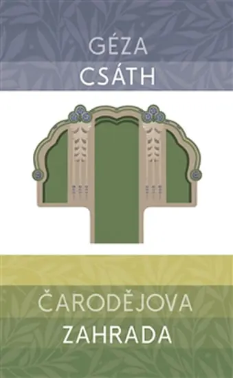 Čarodějova zahrada - Géza Csáth