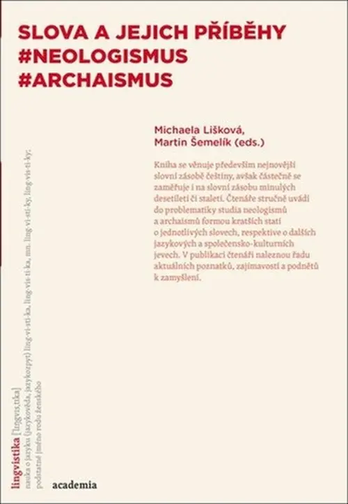Slova a jejich příběhy - Neologismus, Archaismus - Martin Šemelík