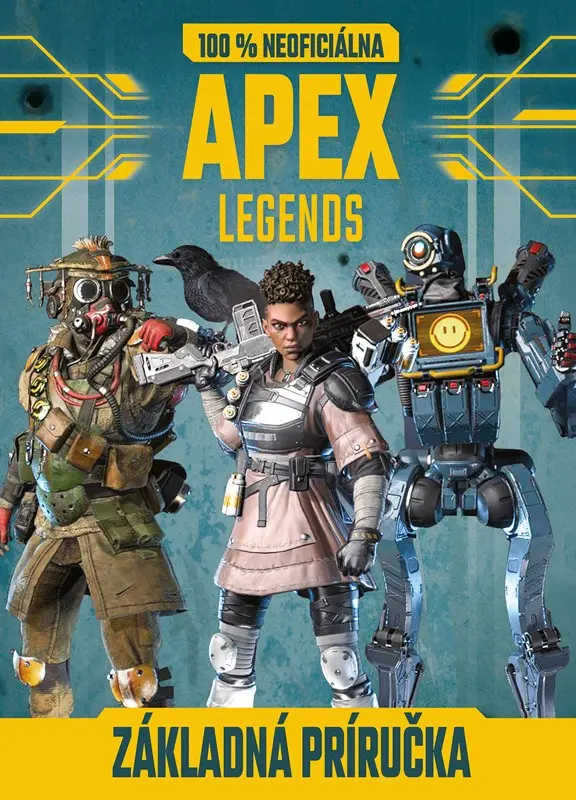 Apex Legends - 100 % neoficiálna základná príručka - kolektiv autorů