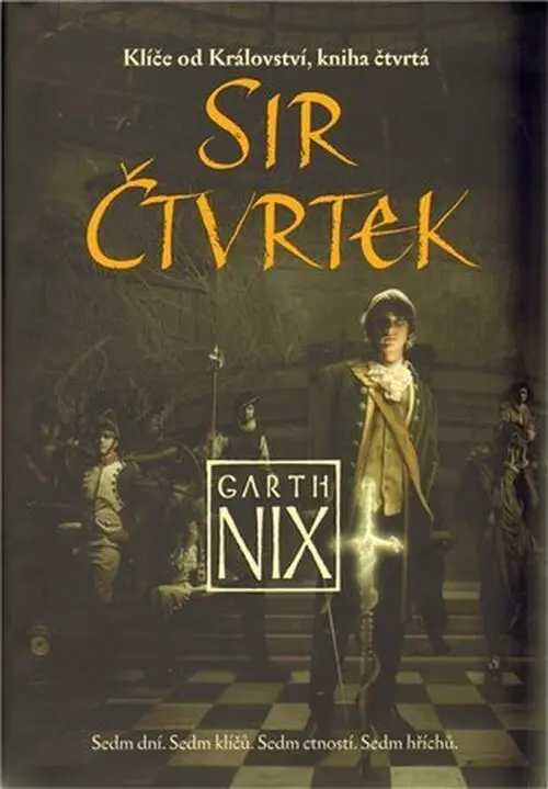Klíče od Království 4 - Sir Čtvrtek - Garth Nix