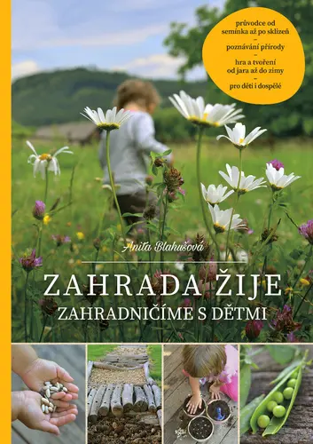Zahrada žije - Zahradničíme s dětmi