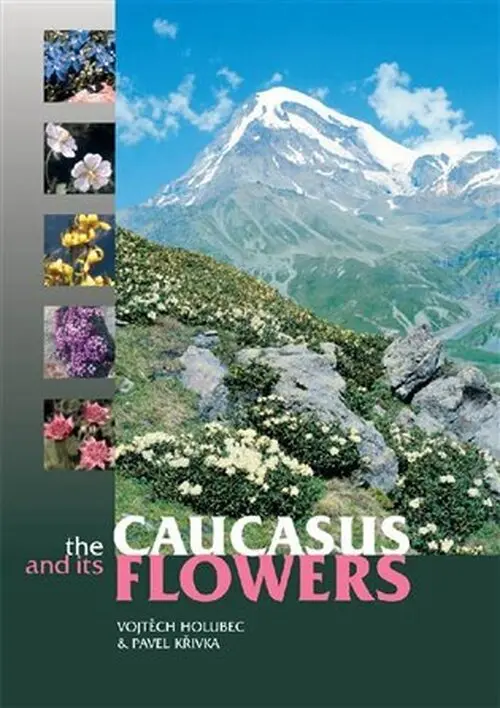 Caucasus and its Flowers - Pavel Křivka