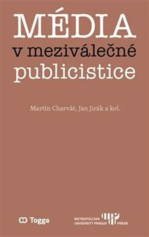 Média v meziválečné publicistice - Martin Charvát