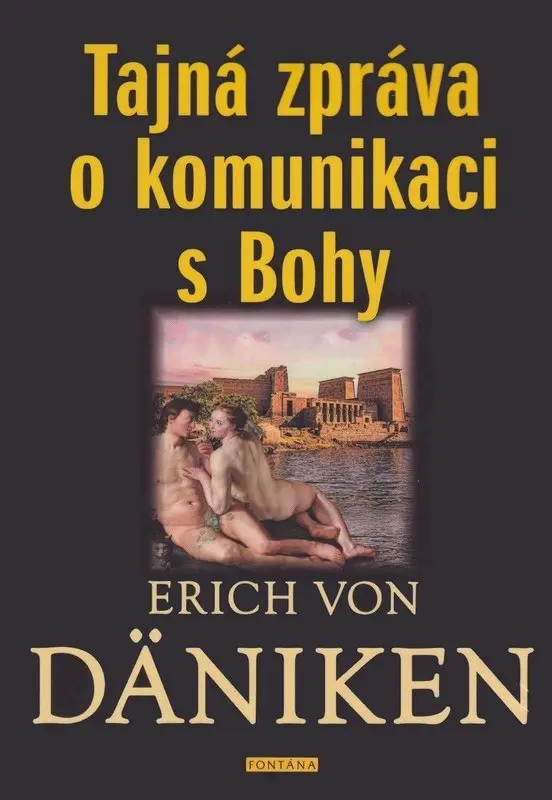 Tajná zpráva o komunikaci s Bohy - Erich von Daniken