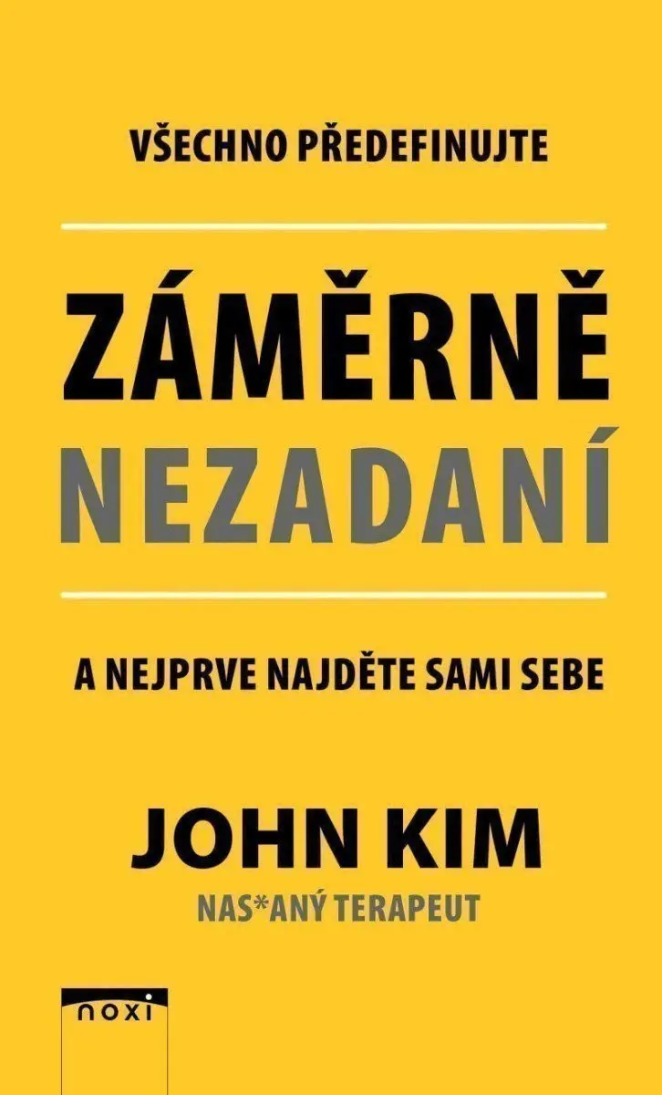 Záměrně nezadaní - Všechno předefinujte a nejprve najděte sami sebe - John Kim