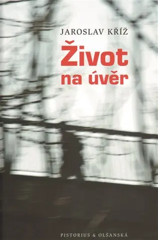 Život na úvěr - Jaroslav Kříž