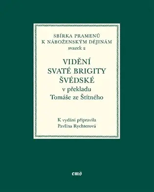 Vidění svaté Brigity Švédské v překladu Tomáše ze Štítného - Pavlína Rychterová