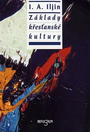 Základy křesťanské kultury - Ivan Aleksandrovič Iljin