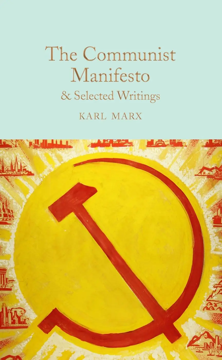 The Communist Manifesto & Selected Writings - Karel Marx