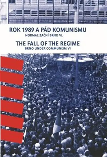 Rok 1989 a pád komunismu. The Fall of the Regime - František Kressa