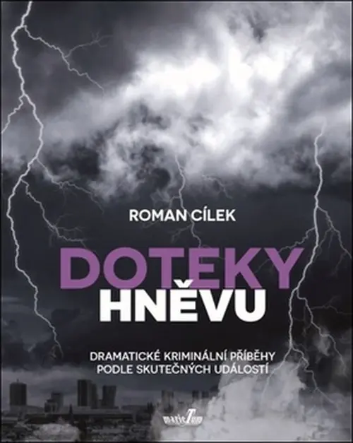 Doteky hněvu - Roman Cílek
