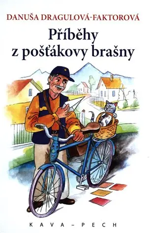 Příběhy z pošťákovy brašny - Danuša Dargulová-Faktorová