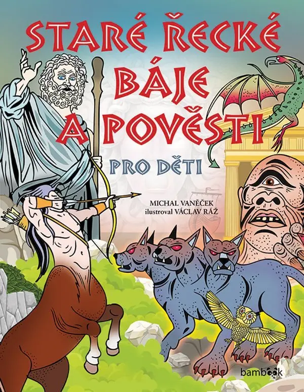 Staré řecké báje a pověsti pro děti - Michal Vaněček