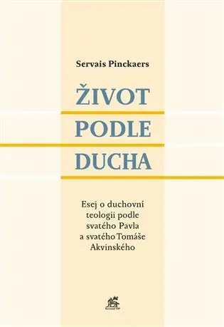 Život podle Ducha - Servais Pinckaers