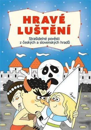 Strašidelné pověsti z českých a slovenských hradů (Eva Rémišová, 2019)