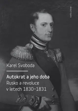 Autokrat a jeho doba - Karel Svoboda