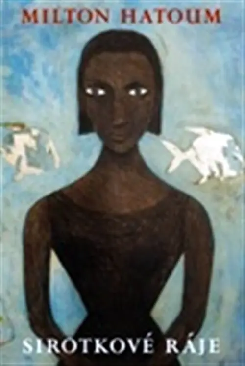 Sirotkové ráje - Milton Hatoum