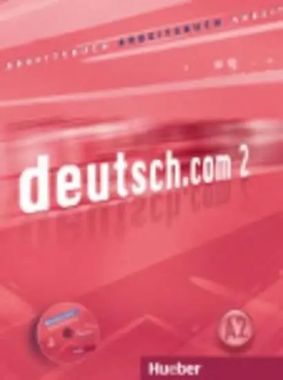 deutsch.com 2: Arbeitsbuch mit Audio-CD zum Arbeitsbuch - Anna Breitsameter