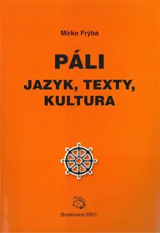 Páli - jazyk, texty, kultura - Mirko Frýba