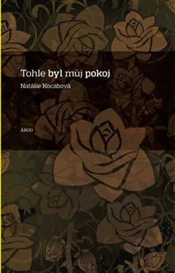 Tohle byl můj pokoj - Natálie Kocábová