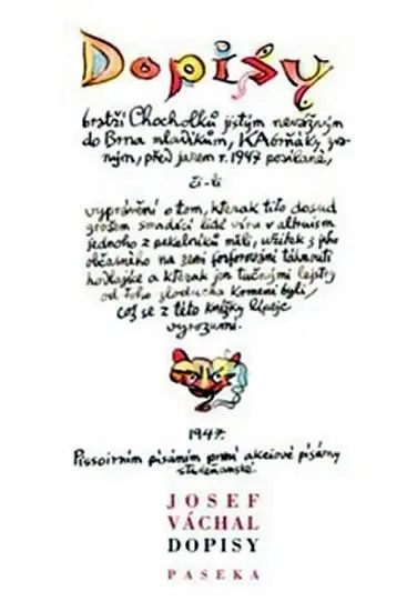 Dopisy bratří Chocholků jistým nevážným do Brna mladíkům Kabrňáky zvaným, před jarem 1947 - Josef Váchal