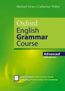 Oxford English Grammar Course Advance with Answers - Michael Swan