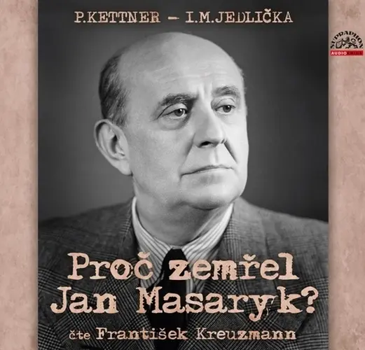 CD Proč zemřel Jan Masaryk? (Čte František Kreuzmann) (audiokniha) - Ivan Milan Jedlička