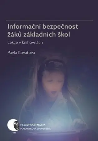 Informační bezpečnost žáků základních škol - Lekce v knihovnách - Pavla Kovářová