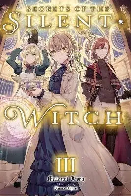 Secrets of the Silent Witch, Vol. 3 - Alice Prowse