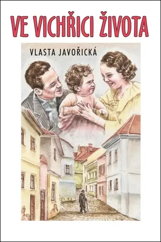 Ve vichřici života - Vlasta Javořická