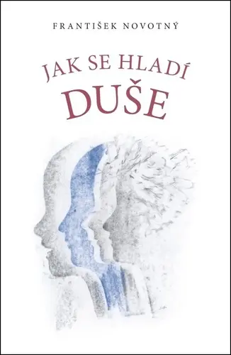 Jak se hladí duše -  (audiokniha) - František Novotný