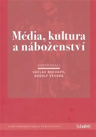 Média, kultura a náboženství - kolektiv autorů