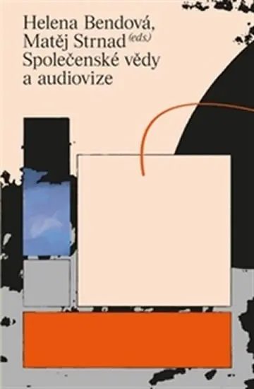 Společenské vědy a audiovize (audiokniha) - Helena Bendová