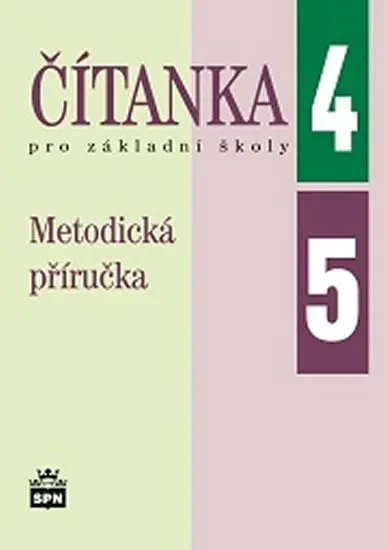 Čítanka pro základní školy 4, 5  - Metodická příručka - Jana Čeňková