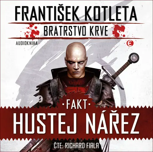 Fakt hustej nářez - Bratrstvo krve 2 (audiokniha - čte Richard Fiala) - František Kotleta