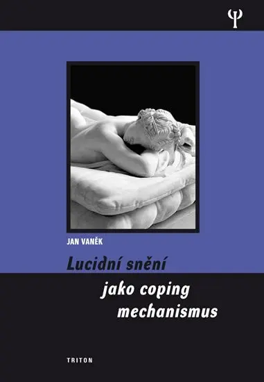 Lucidní snění jako coping mechanismu - Jan Vaňek