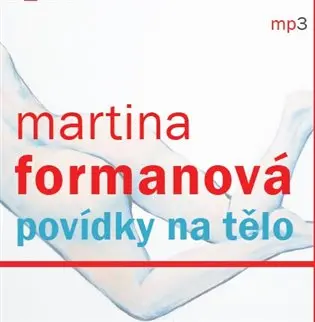 Povídky na tělo (audiokniha) - Martina Formanová