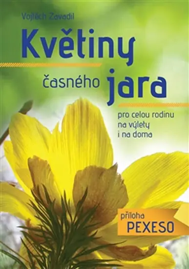Květiny časného jara pro celou rodinu na výlety i na doma + příloha pexeso - Vojtěch Zavadil
