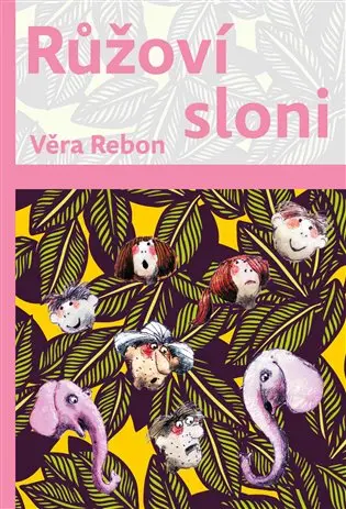 Růžoví sloni - Věra Rebon