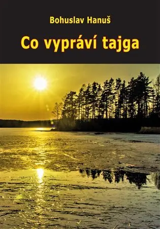 Co vypráví tajga (Zážitky se sibiřskými šamany)