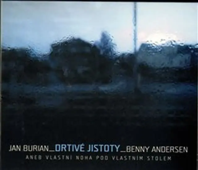 Drtivé jistoty aneb Vlastní noha pod vlastním stolem - CD - Jan Burian
