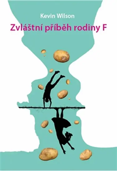 Zvláštní příběh rodiny F - Kevin Wilson