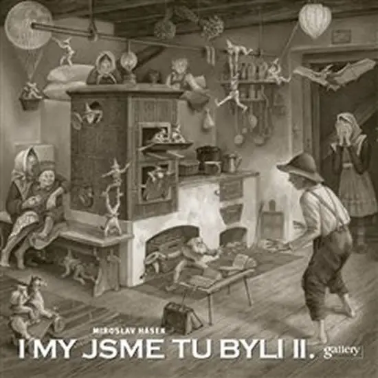 I my jsme tu byli II. - Miroslav Hásek