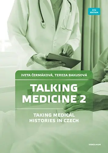 Talking Medicine 2 Taking Medical Histories in Czech - Iveta Čermáková