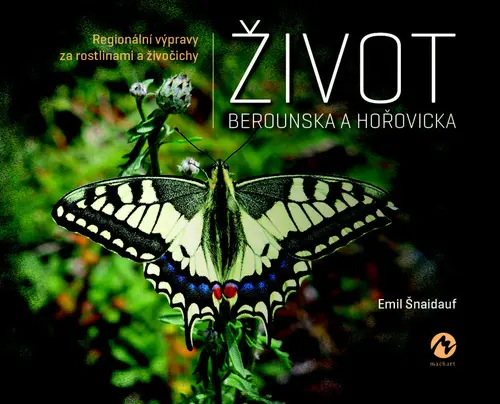 Život Berounska a Hořovicka - Regionální výpravy za rostlinami a živočichy
